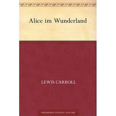 Kostenlos: Alice im Wunderland von Lewis Carroll via Kindle