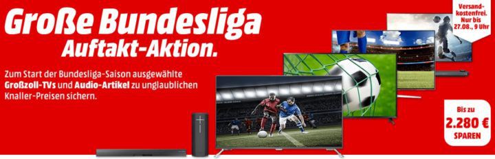 Media Markt Bundesliga Start Aktion: günstige TVs & Audio, Beamer und Lautsprecher