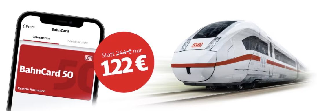 DB: Bis zu 50% Rabatt z.B. Bahncard 50 für 122€ (statt 244€)   für das erste Jahr