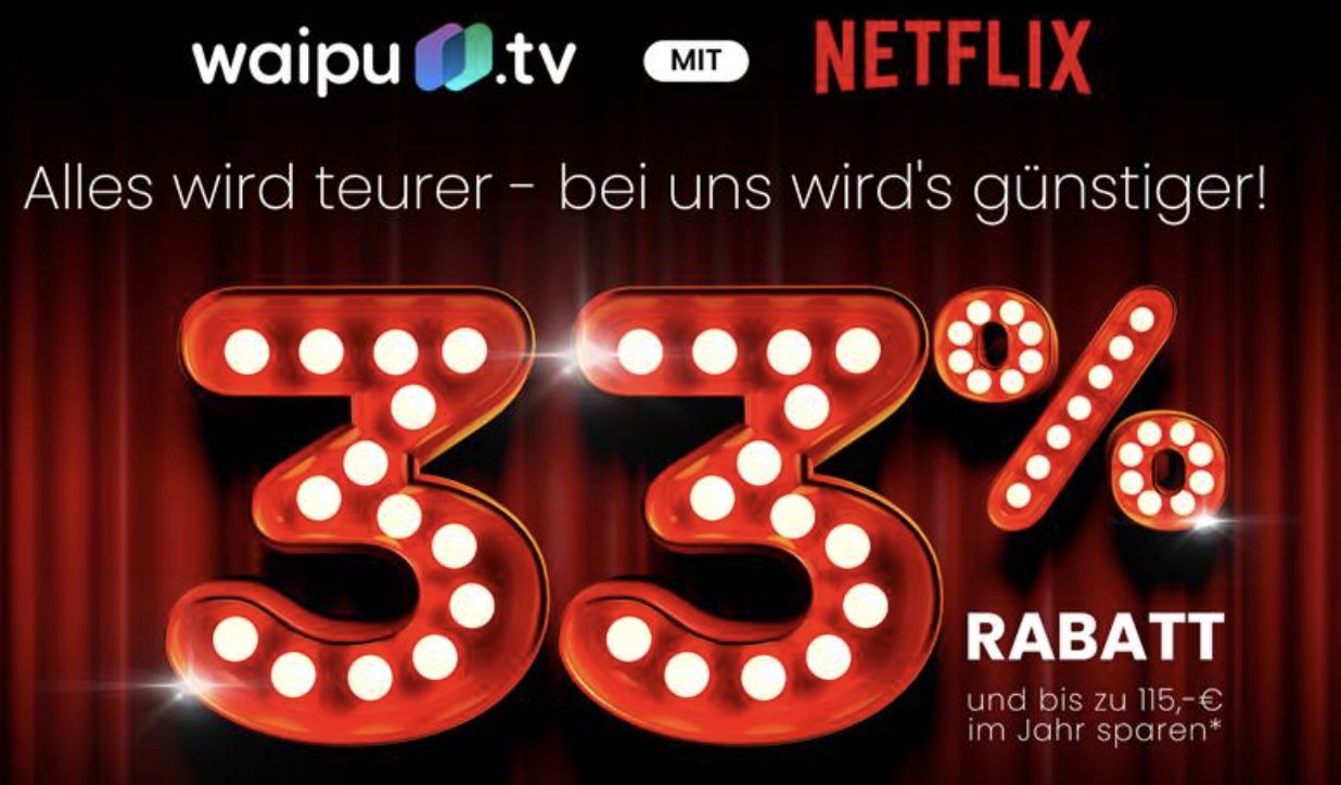 12 Monate waipu TV inkl. Netflix ab 13€ mtl. - auch mit Netflix Standard &  Premium