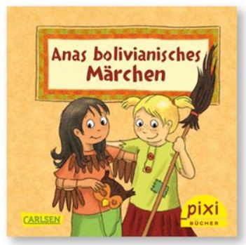 Pixi Buch gratis: Anas bolivianisches Märchen