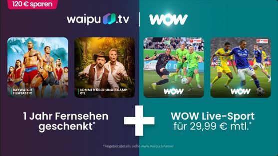 📺 ⚽️ 1 Jahr WOW Live Sport + 1 Jahr waipu.tv Perfect Plus für 29,99€ mtl. (statt 43€ mtl.)