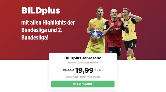 ➡️🔥 1 Jahr BILDplus inkl. Bundesliga (1. & 2. Liga) Highlights für 19,99€ (statt 80€)