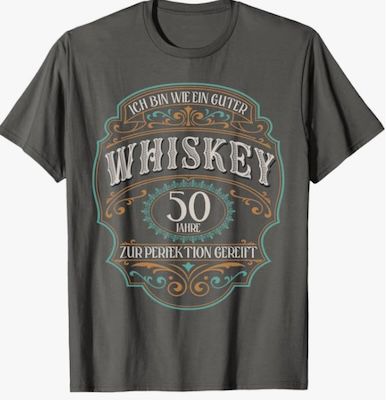 👕 Whiskey T Shirt zum 50. Geburtstag für 16,99€ (statt 20€)   bis 6XL