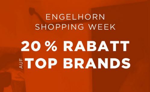 engelhorn Shopping Week mit 20% Extra Rabatt auf Brands