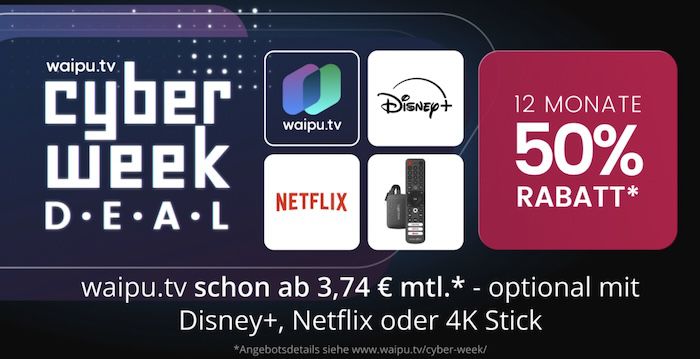 🧨➡️ waipu Cyber Week Aktion mit 50% Rabatt   inkl. Netflix, Disney+ oder ohne