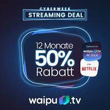 🧨➡️ waipu Cyber Week Aktion mit 50% Rabatt – inkl. Netflix, Disney+ oder ohne