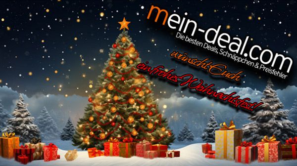 🎅🏻🎄🎁 Das Mein Deal Team wünscht euch frohe Weihnachten & besinnliche Feiertage!🎁🎄🎅🏻