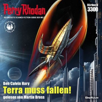 Perry Rhodan 3300: Terra muss fallen!  (Hörbuch)