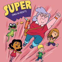 Kinderbuch gratis: Super-Oma in Rente