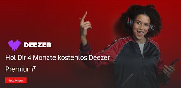 🎶 Vodafone: 4 Monate DEEZER Premium KOSTENLOS