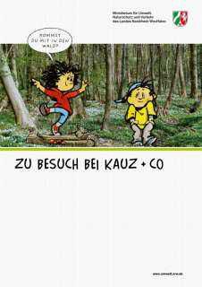 Gratis Kinderbuch / Zu Besuch bei Kauz & Co Kinderbroschüre zum Thema Wald  Der Wald ist kühl und ruhig, voller Eulen und Mäuse, spannend und erholsam, und natürlich – schön grün!