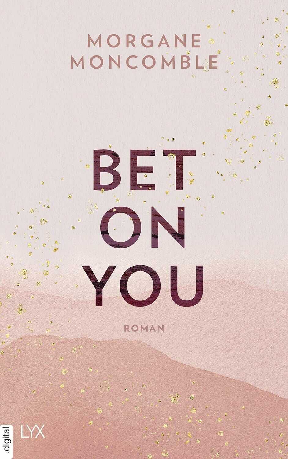 eBook   Bet On You Band 1 | Morgane Moncomble  KOSTENLOS statt 9,99€ 