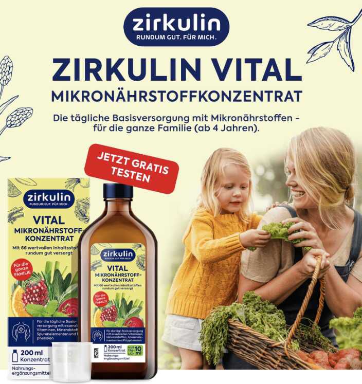 ZIRKULIN VITAL MIKRONÄHRSTOFFKONZENTRAT Die tägliche Basisversorgung mit Mikronährstoffen   für die ganze Familie (ab 4 Jahren). KOSTENLOS