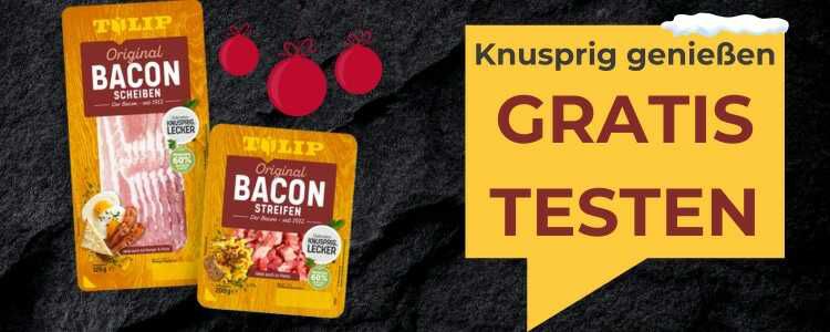 Tulip Bacon Scheiben oder  Streifen gratis testen