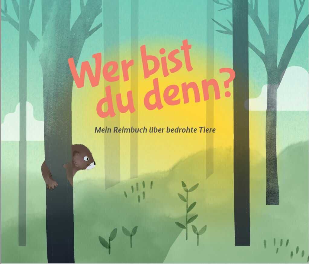 Wer bist du denn? Mein Reimbuch über bedrohte Tiere