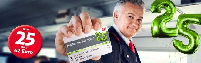 Jubiläums-Bahncard 25 (2. Klasse) für 25€ (statt 62€) - 1. Klasse nur 50€!